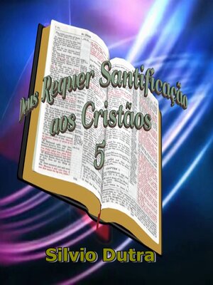 cover image of Deus Requer Santificação aos Cristãos 5